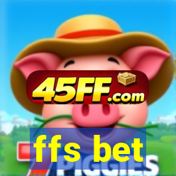 ffs bet